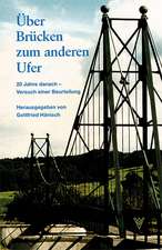 Über Brücken zum anderen Ufer