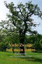 Viele Zweige hat mein Baum