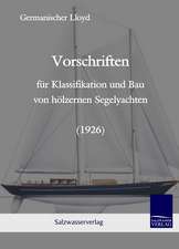 Vorschriften für Klassifikation und Bau von hölzernen Segelyachten (1926)