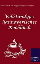 Vollstandiges Hannoverisches Kochbuch