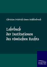 Lehrbuch der Institutionen des römischen Rechts