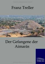 Der Gefangene der Aimaras