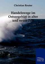 Handelswege im Ostseegebiet in alter und neuer Zeit