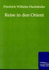 Reise in den Orient