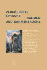 Verkörperte Sprache - Rahmen und Rahmenbrüche