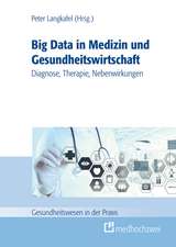 Big data in der Medizin und Gesundheitswirtschaft