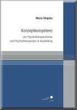 Konzeptkompetenz von Psychotherapeutinnen und Psychotherapeuten in Ausbildung