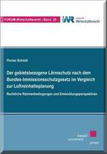 Der gebietsbezogene Lärmschutz nach dem Bundes-Immissionsschutzgesetz im Vergleich zur Luftreinhalteplanung