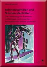 Schmerzkarrieren und Schmerzidentitäten - Die Formierung von Patienten mit Schmerz zu chronischen orthopädischen Schmerzpatienten