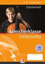 Leitfaden Streicherklasse. Schülerheft - Violoncello