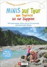 Minis auf Tour vom Tegernsee bis zur Zugspitze