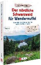 Der nördliche Schwarzwald für Wandermuffel