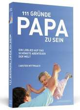 111 Gründe, Papa zu sein