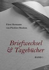 Briefwechsel und agebücher