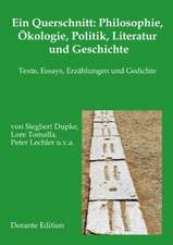 Ein Querschnitt: Philosophie, Ökologie, Politik, Literatur und Geschichte