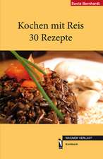 Kochen mit Reis 30 Rezepte