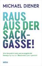 Raus aus der Sackgasse!