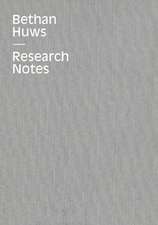 Bethan Huws: Research Notes 2007-2014