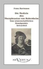 Die Medizin Des Theophrastus Paracelsus Von Hohenheim: Kulturhistorische Studien Und Geschichten Aus Vergangenen Tagen Deutscher Gewerbe Und Dienste