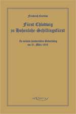 Furst Chlodwig Zu Hohenlohe-Schillingsfurst. Zu Seinem Hundertsten Geburtstag 31. Marz 1919