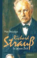 Richard Strauss in Seiner Zeit: Biographie