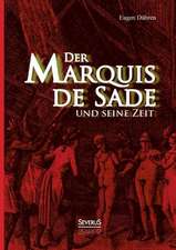 Der Marquis de Sade Und Seine Zeit: Ein Blick in Sein Leben