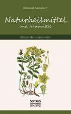 Naturheilmittel Und Hausmittel: Kleine Naturapotheke