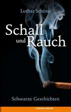 Schall und Rauch