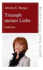 Triumph meiner Liebe