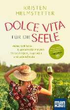 Dolce Vita für die Seele