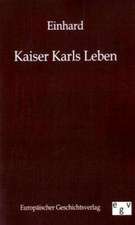 Kaiser Karls Leben