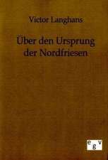 Über den Ursprung der Nordfriesen