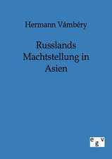 Russlands Machtstellung in Asien