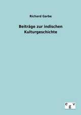 Beiträge zur indischen Kulturgeschichte