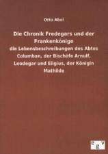 Die Chronik Fredegars und der Frankenkönige