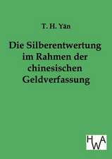 Die Silberentwertung im Rahmen der chinesischen Geldverfassung