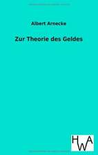 Zur Theorie Des Geldes: Ein Lehrbuch Von 1922. Fur Studierende Und Konstrukteure