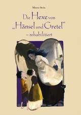 Die Hexe von Hänsel und Gretel - rehabilitiert