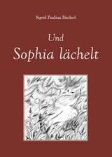 Und Sophia lächelt