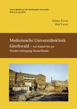 Medizinische Universitätsklinik Greifswald - von Katsch bis zur Wiedervereinigung Deutschlands