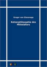 Ketzerphilosophie des Mittelalters