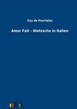 Amor Fati - Nietzsche in Italien