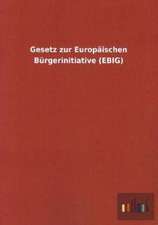 Gesetz zur Europäischen Bürgerinitiative (EBIG)