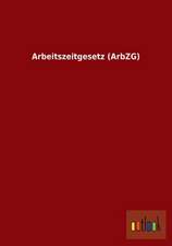 Arbeitszeitgesetz (ArbZG)