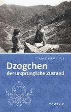 Dzogchen - der ursprüngliche Zustand