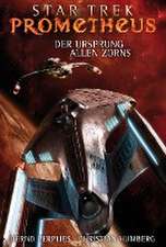 Star Trek - Prometheus 2: Der Ursprung allen Zorns