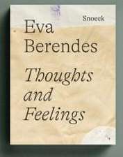 Eva Berendes: Thoughts and Feelings