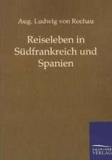 Reiseleben in Südfrankreich und Spanien