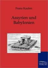 Assyrien und Babylonien