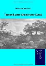 Tausend Jahre Rheinischer Kunst